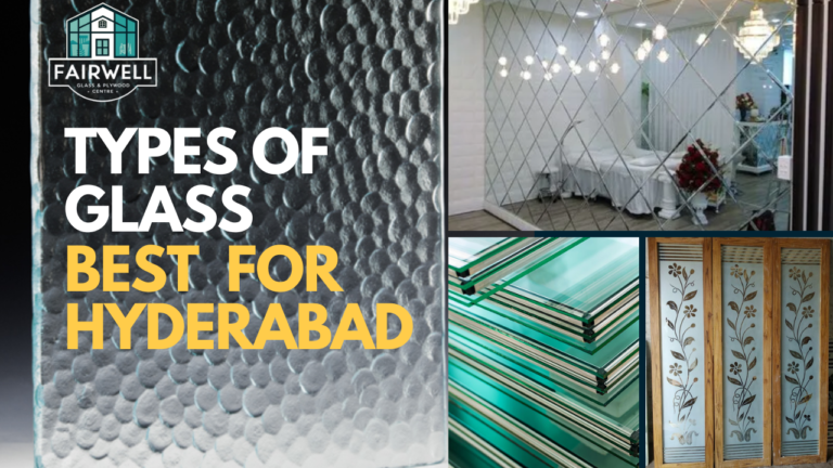 Types of glass Hyderabad